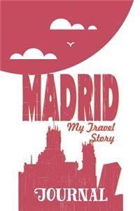 Madrid - My Travel Story Journal