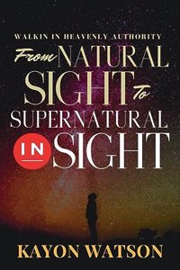From Natural Sight to Supernatural Insight