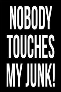 Gift Notebook for Collectors, Blank Ruled Journal Nobody Touches My Junk