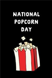 National Popcorn Day: This Is a Blank, Lined Journal That Makes a Perfect National Popcorn Day Gift for Men or Women. It's 6x9 with 120 Pages, a Convenient Size to Write 