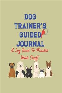 Dog Trainer's Guided Journal