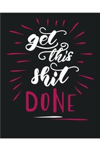 Get This Shit Done