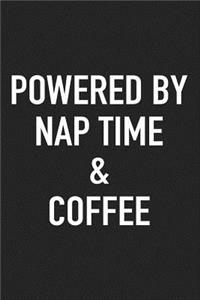 Powered by Nap Time and Coffee