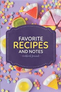 Favorite Recipes and Notes Cookbook Journal: Blank Recipe Books to Write in as a Personal Cookbook and Baking Journal for Women