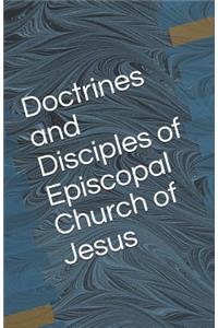 Doctrines and Disciples of Episcopal Church of Jesus