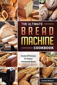 The Ultimate Bread Machine Cookbook