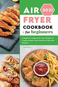 Air Fryer Cookbook for Beginners 2021