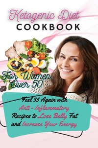 Ketogenic Diet Cookbook For Women Over 50