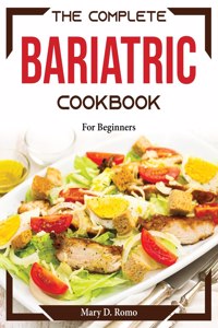 The Complete Bariatric Cookbook