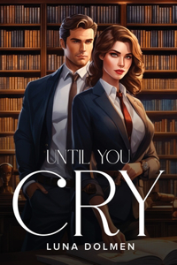 Until You Cry