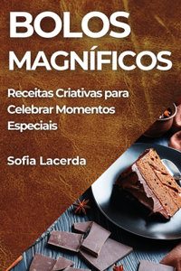 Bolos Magníficos