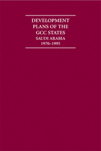 Development Plans of the Gcc States: Saudi Arabia 1962-1995 14 Volume Hardback Set