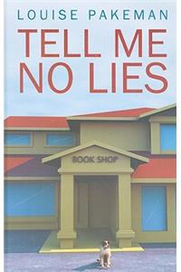 Tell Me No Lies