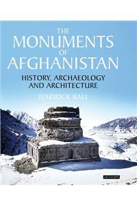 The Monuments of Afghanistan: History, Archaeology and Architecture