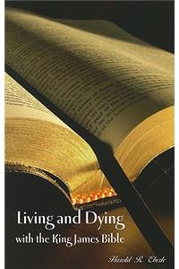 Living and Dying with the King James Bible