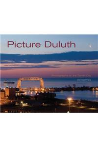 Picture Duluth: Photographs of the Zenith City