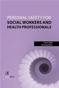 Personal Safety for Social Workers and Health Professionals