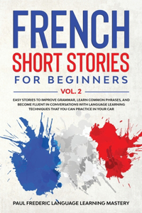 French Short Stories for Beginners Vol. 2