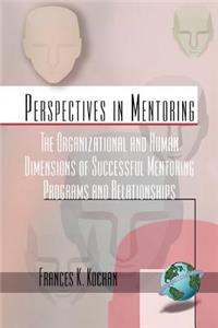 Organizational and Human Dimensions of Successful Mentoring Programs and Relationships (PB)