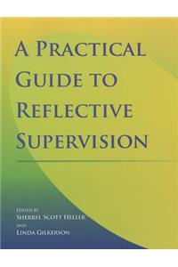 A Practical Guide to Reflective Supervision