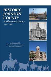 Historic Johnson County: An Illustrated History