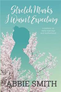 Stretch Marks I Wasn't Expecting