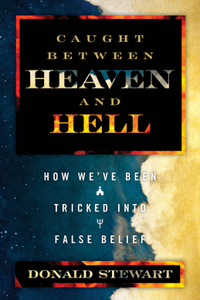 Caught Between Heaven and Hell