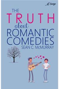 The Truth about Romantic Comedies