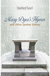 Mary Dyer's Hymn and other Quaker Poems