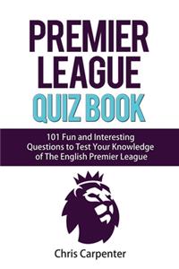 The Premier League Quiz Book