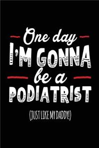 One Day I'm Gonna Be A Podiatrist (Just Like My Daddy!)