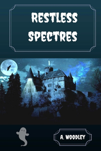 Restless Spectres