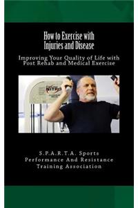 How to Exercise with Injuries and Disease