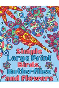 Simple Large Print Birds, Butterflies, and Flowers
