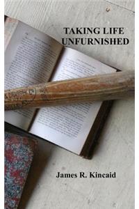 Taking Life Unfurnished
