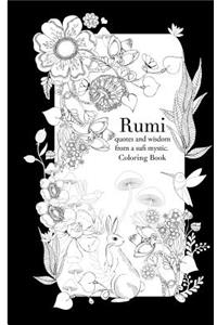 Rumi, quotes and wisdom from a sufi mystic Colouring Book: A coloring book with wisdom and words from Rumi. 35 pages of detailed art to color in