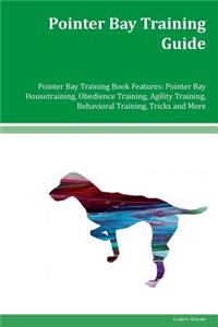 Pointer Bay Training Guide Pointer Bay Training Book Features