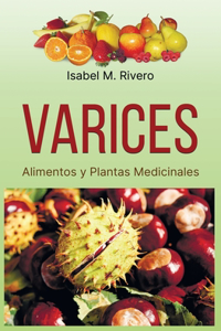 VARICES. Alimentos y Plantas Medicinales