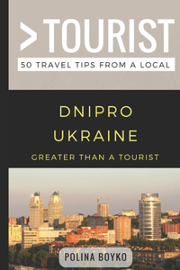 Greater than a Tourist- Dnipro Ukraine