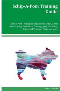 Schip-A-Pom Training Guide Schip-A-Pom Training Book Features