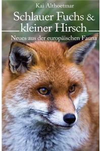 Schlauer Fuchs & kleiner Hirsch