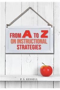 From a to Z on Instructional Strategies