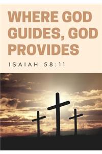 Where God Guides, God Provides