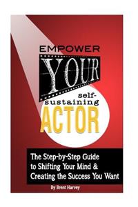 Empower Your Self-Sustaining Actor