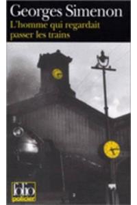 L'homme qui regardait passer les trains