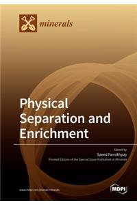 Physical Separation and Enrichment