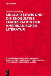 Sinclair Lewis Und Die Endgültige Emanzipation Der Amerikanischen Literatur