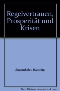 Regelvertrauen, Prosperitat Und Krisen