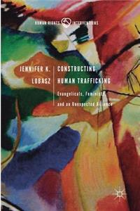 Constructing Human Trafficking
