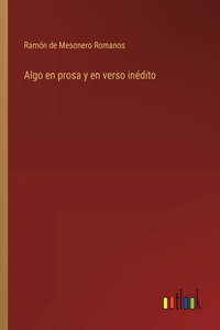 Algo en prosa y en verso inédito